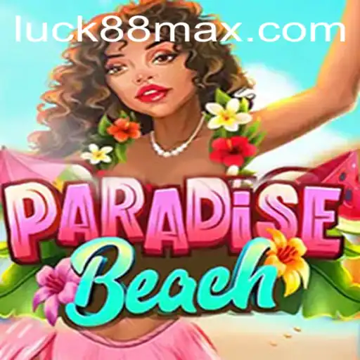 Unveiling ParadiseBeach: An Exciting Adventure Fueled by Luck88